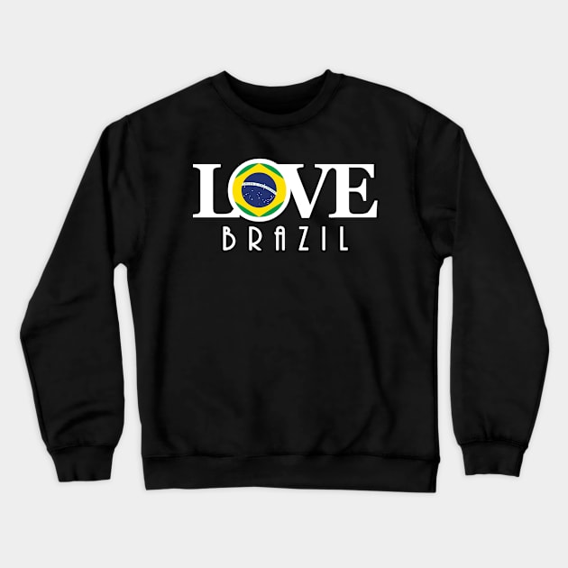 LOVE Brazil Crewneck Sweatshirt by Brazil